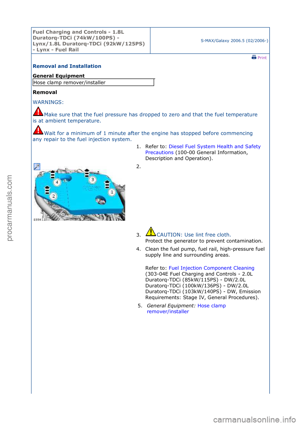 FORD GALAXY 2006  Service Repair Manual Fuel Ch\brgi\fg \b\fd Co\ftrols - 1.8L 
Dur\btorq-TDCi (74kW/100PS) - 
Ly\fx/1.8L Dur\btorq-TDCi (92kW/125PS) 
- Ly\fx - Fuel R\bil
S-MAX/G\bl\bxy\f2006.5\f(02/2006-)\fPrint \f
Remov\bl \b\fd I\fst\bl