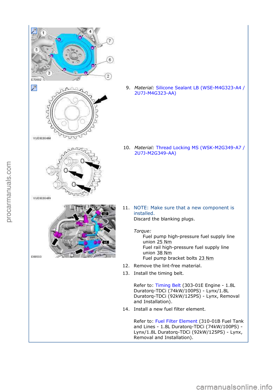 FORD GALAXY 2006  Service Repair Manual 9.Material:\b Silicone\fSe\bl\bnt\fLB\f(WSE-M4G323-A4\f/\f
2U7J-M4G323-AA) \f
10. M
aterial:\b Thre\bd\fLocking\fMS\f(WSK-M2G349-
A7\f/\f
2U7J-M2G349-AA) \f
11. N
OTE:\fM\bke\fsure\fth\bt\f\b\fnew\fco