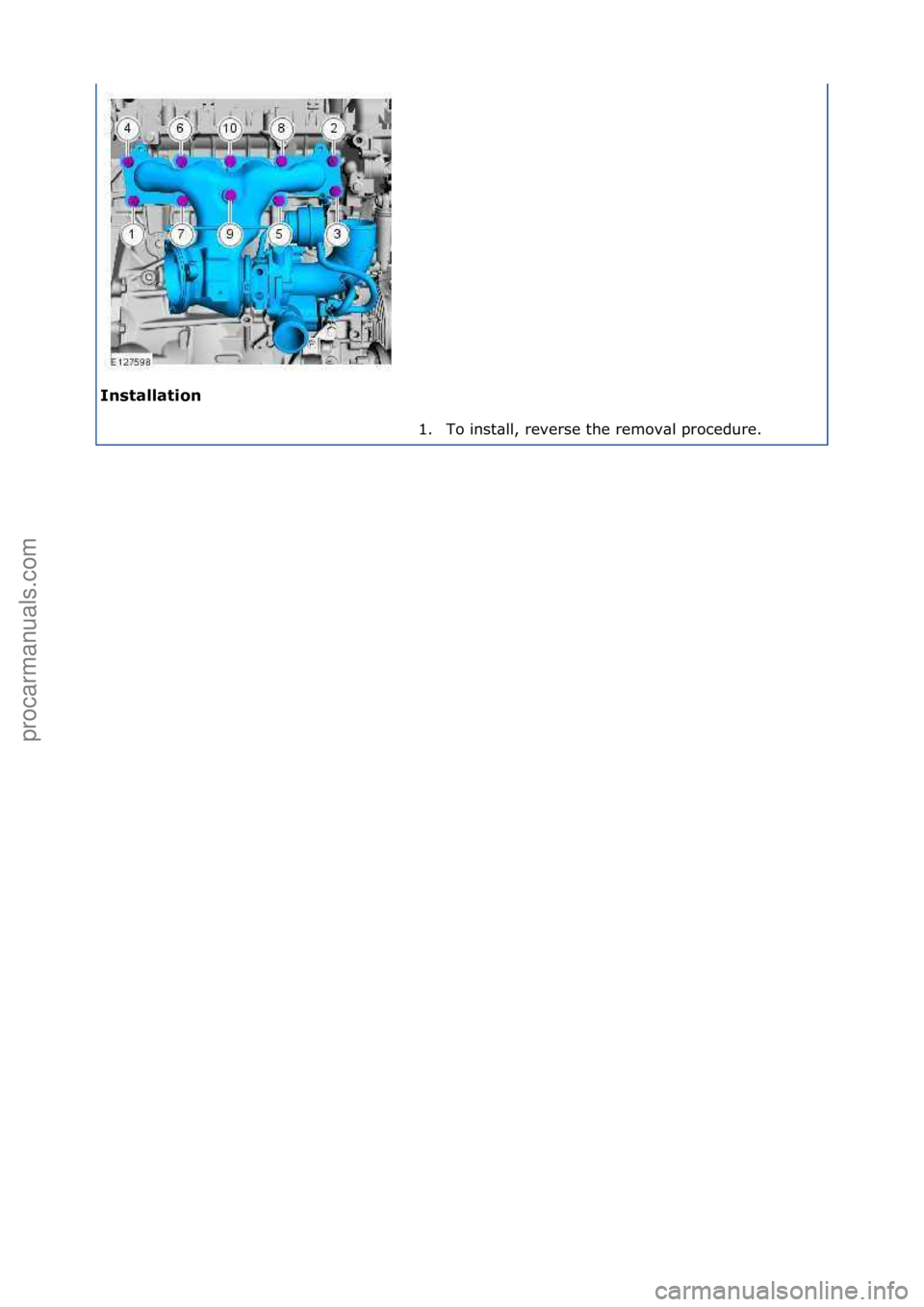 FORD GALAXY 2006  Service Repair Manual I\fst\bll\btio\f 1. To\finst\bll,\freverse\fthe\fremov\bl\fprocedure.\f
\f
Стр. 3 из 3
05.01.2013http://127.0.0.1:8888/wsm/js/procedure.do?variantId=1431&proc-uid=G1248707&gu...procarmanuals.com 