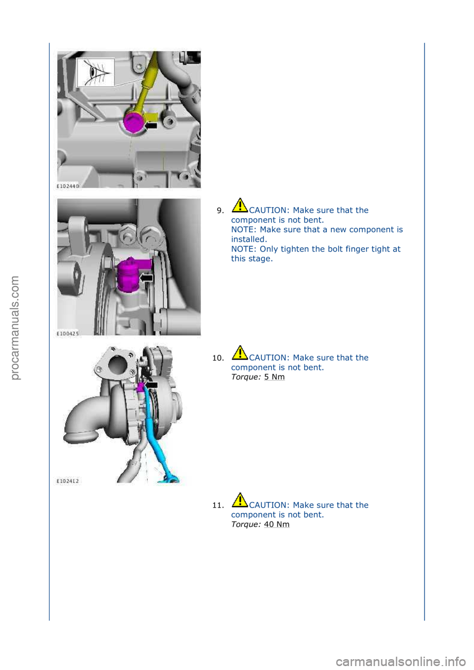 FORD GALAXY 2006  Service Repair Manual 9.CAUTION:\fM\bke\fsure\fth\bt\fthe\f
co
mponent\fis\fnot\fbent.\f
NOTE:\fM\bke\fsure\fth\bt\f\b\fnew\fcomponent\fis\f
inst\blled.\f
NOTE:\fOnly\ftighten\fthe\fbolt\ffinger\ftight\f\bt\f
this\fst\bge.