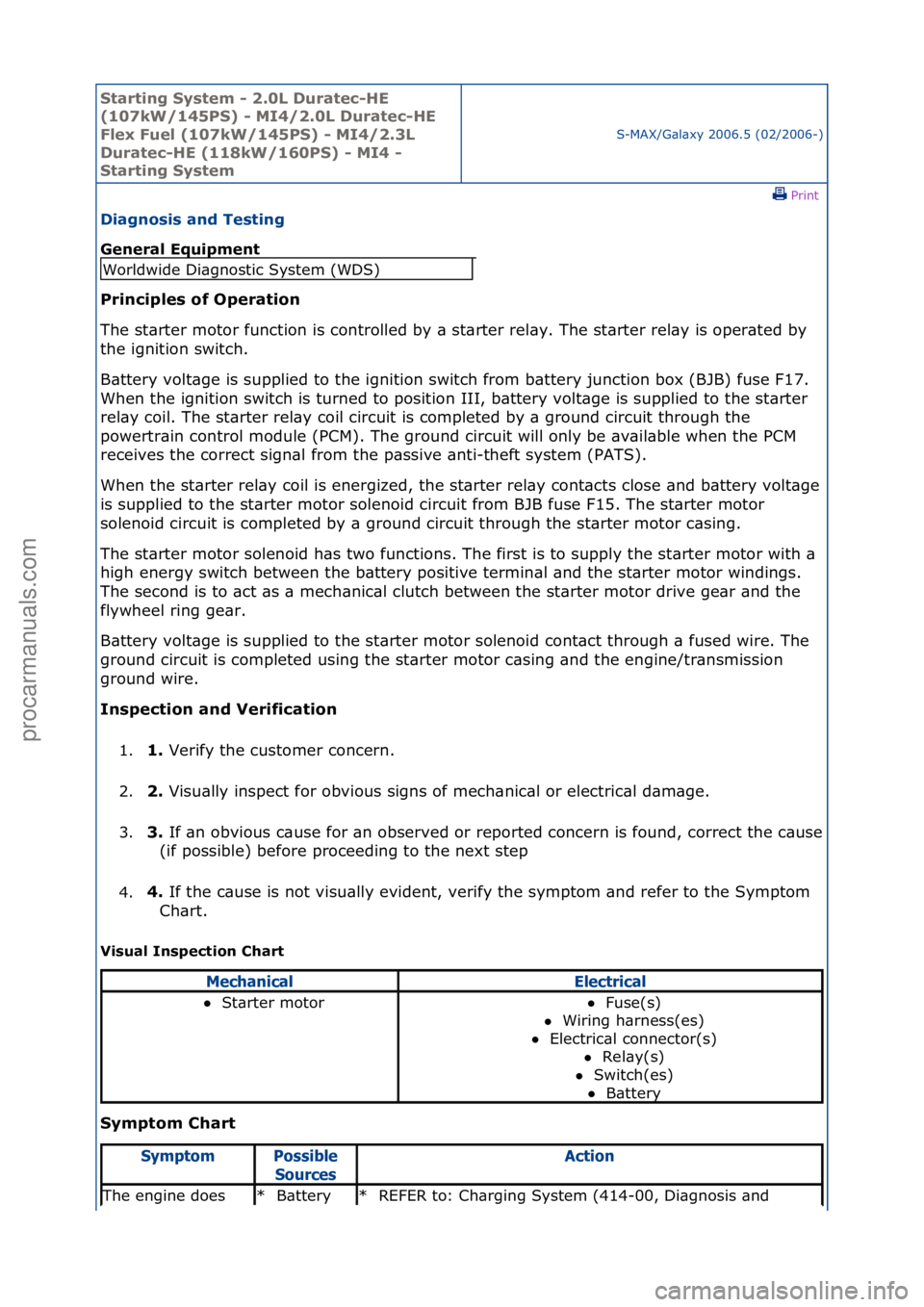 FORD GALAXY 2006  Service Repair Manual Starting\bSyste\f\b-\b2.0L\bDuratec-HE\b
(107kW/145PS)\b-\bMI4/2.0L\bDuratec-HE\b
Flex\bFuel\b(107kW/145PS)\b-\bMI4/2.3L\b
Duratec-HE\b(118kW/160PS)\b-\bMI4\b-\b
Starting\bSyste\f
S-MAX/G\bl\bxy\f2006