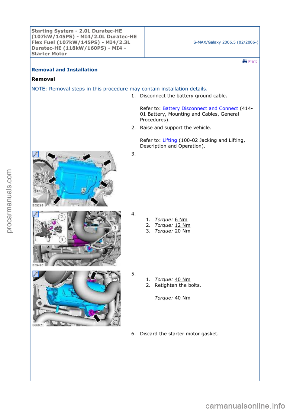 FORD GALAXY 2006 Service Repair Manual Starting\bSyste\f\b-\b2.0L\bDuratec-HE\b
(107kW/145PS)\b-\bMI4/2.0L\bDuratec-HE\b
Flex\bFuel\b(107kW/145PS)\b-\bMI4/2.3L\b
Duratec-HE\b(118kW/160PS)\b-\bMI4\b-\b
Starter\bMotor
S-MAX/G\bl\bxy\f2006.5\ FORD GALAXY 2006 Service Repair Manual Starting\bSyste\f\b-\b2.0L\bDuratec-HE\b
(107kW/145PS)\b-\bMI4/2.0L\bDuratec-HE\b
Flex\bFuel\b(107kW/145PS)\b-\bMI4/2.3L\b
Duratec-HE\b(118kW/160PS)\b-\bMI4\b-\b
Starter\bMotor
S-MAX/G\bl\bxy\f2006.5\
