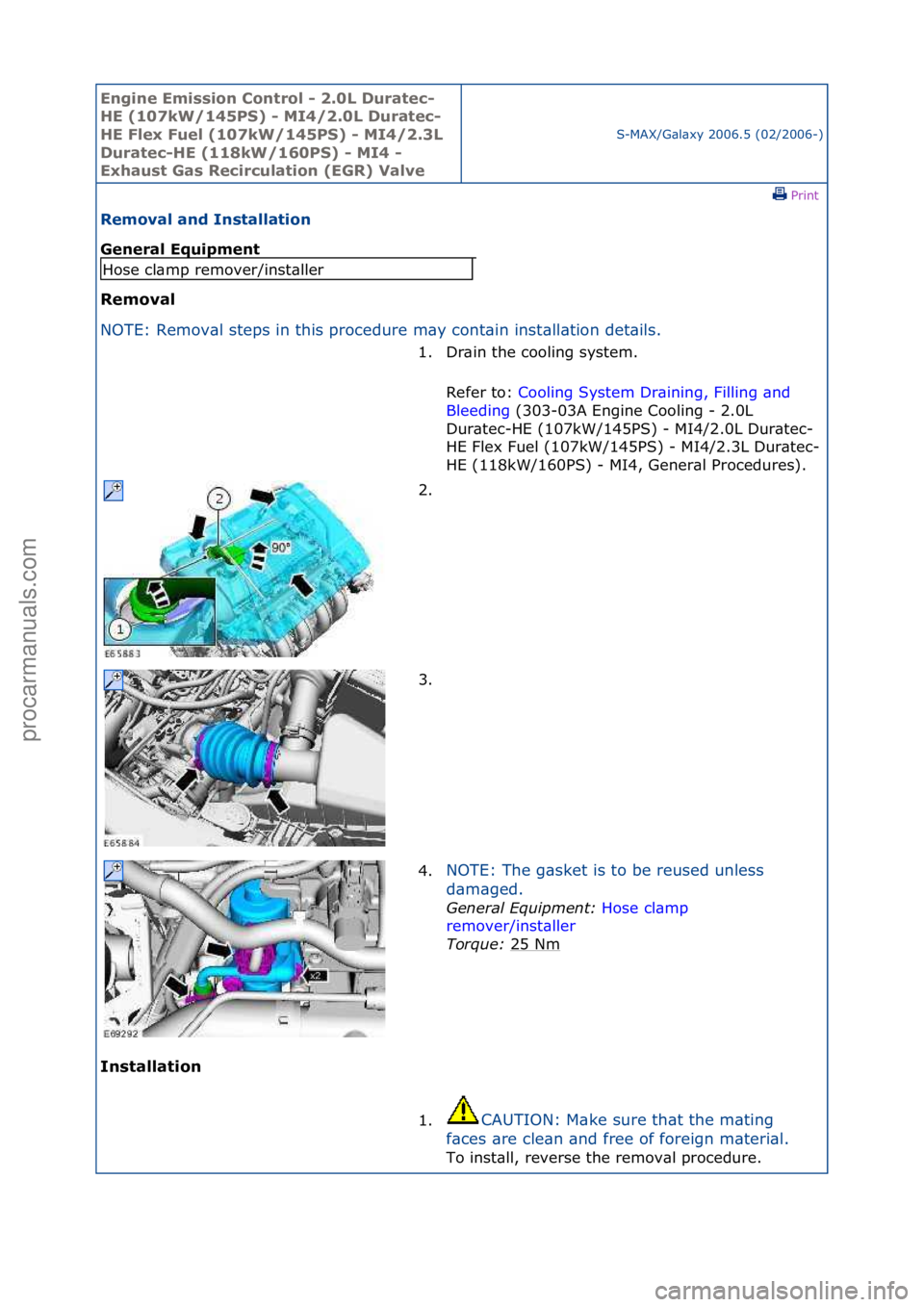 FORD GALAXY 2006  Service Repair Manual Engine Emi\b\bion Cont\fol - 2.0L Du\fatec-
HE (107kW/145PS) - MI4/2.0L Du\fatec-
HE Flex Fuel (107kW/145PS) - MI4/2.3L 
Du\fatec-HE (118kW/160PS) - MI4 - 
Exhau\bt Ga\b Reci\fculation (EGR) Valve
S-M