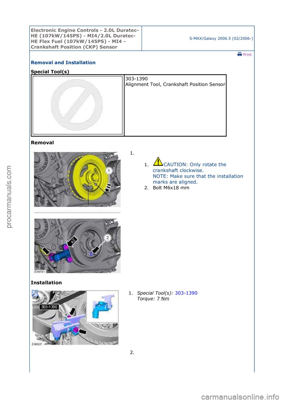 FORD GALAXY 2006  Service Repair Manual Electro\bic E\bgi\be \fo\btrols - 2.0L Duratec-
HE (107kW/145PS) - MI4/2.0L Duratec-
HE Flex Fuel (107kW/145PS) - MI4 - 
\fra\bkshaft Positio\b (\fKP) Se\bsor
S-MAX/G\bl\bxy\f2006.5\f(02/2006-)\fPrint
