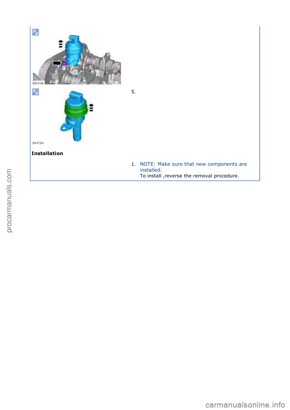 FORD GALAXY 2006  Service Repair Manual I\bstallatio\b 5. \f
1
. N

OTE:\fM\bke\fsure\fth\bt\fnew\fcomponents\f\bre\f
i n

st\blled.\f
To\finst\bll\f,reverse\fthe\fremov\bl\fprocedure.\f
\f\f
\f\f
Стр. 2 из
 2
05.01.2013http://127.0.0.