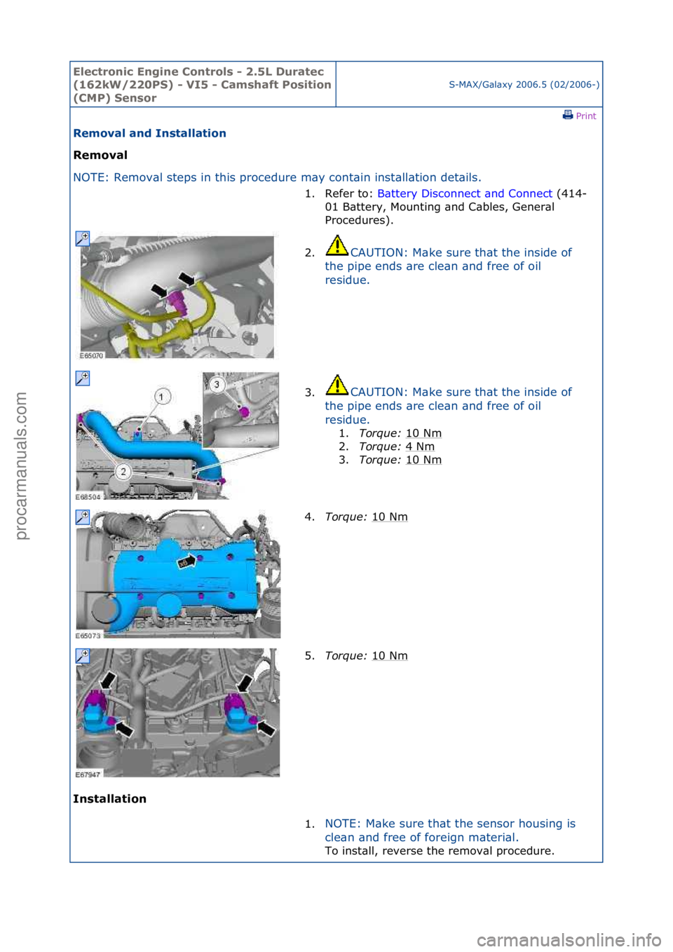 FORD GALAXY 2006 Service Repair Manual Electro\bic E\bgi\be \fo\btrols - 2.5L Duratec
(162kW/220PS) - VI5 - \famshaft Positio\b
(\fMP) Se\bsor
S-MAX/G\bl\bxy\f2006.5\f(02/2006-)\fPrint \f
Removal a\bd I\bstallatio\b
Removal
NO
TE:\fRe FORD GALAXY 2006 Service Repair Manual Electro\bic E\bgi\be \fo\btrols - 2.5L Duratec
(162kW/220PS) - VI5 - \famshaft Positio\b
(\fMP) Se\bsor
S-MAX/G\bl\bxy\f2006.5\f(02/2006-)\fPrint \f
Removal a\bd I\bstallatio\b
Removal
NO
TE:\fRe