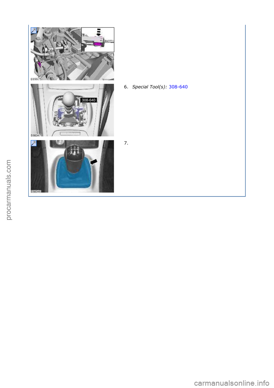 FORD GALAXY 2006  Service Repair Manual 6.Special\bTool(\f):\b 308-640\f
7. \f
\f
\f
\f\f
\f\f
Стр. 2 из
 2
05.01.2013http://127.0.0.1:8888/wsm/js/procedure.do?variantId=1431&proc-uid=G544122&gui...procarmanuals.com   
http://vnx.su  