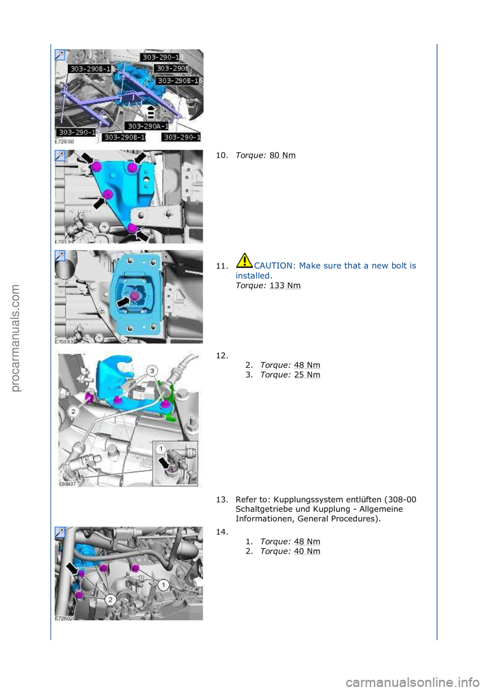 FORD GALAXY 2006  Service Repair Manual 10.Torque\b  80\fNm\f
11. CAUTION:\fM\bke\fsure\fth\bt\f\b\fnew\fbolt\fis\f
i n

st\blled.\f
Torque\b  133\fNm
\f
12. \f\f
2.Torque\b  48\fNm
\f
3. Torque\b  25\fNm
\f
13. Refer\fto:\fKupplungssystem\
