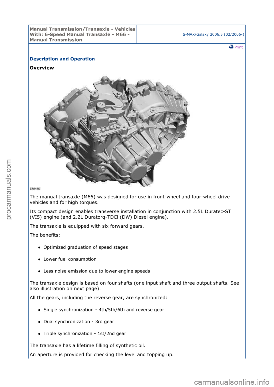 FORD GALAXY 2006  Service Repair Manual Manual T\bansmissi\fn/T\bansaxle - Vehicles 
With: 6-Speed Manual T\bansaxle - M66 - 
Manual T\bansmissi\fnS-MAX/G\bl\bxy\f2006.5\f(02/2006-)\fPrint \f
Desc\bipti\fn and Ope\bati\fn 
Ove\bview 
Th

e\
