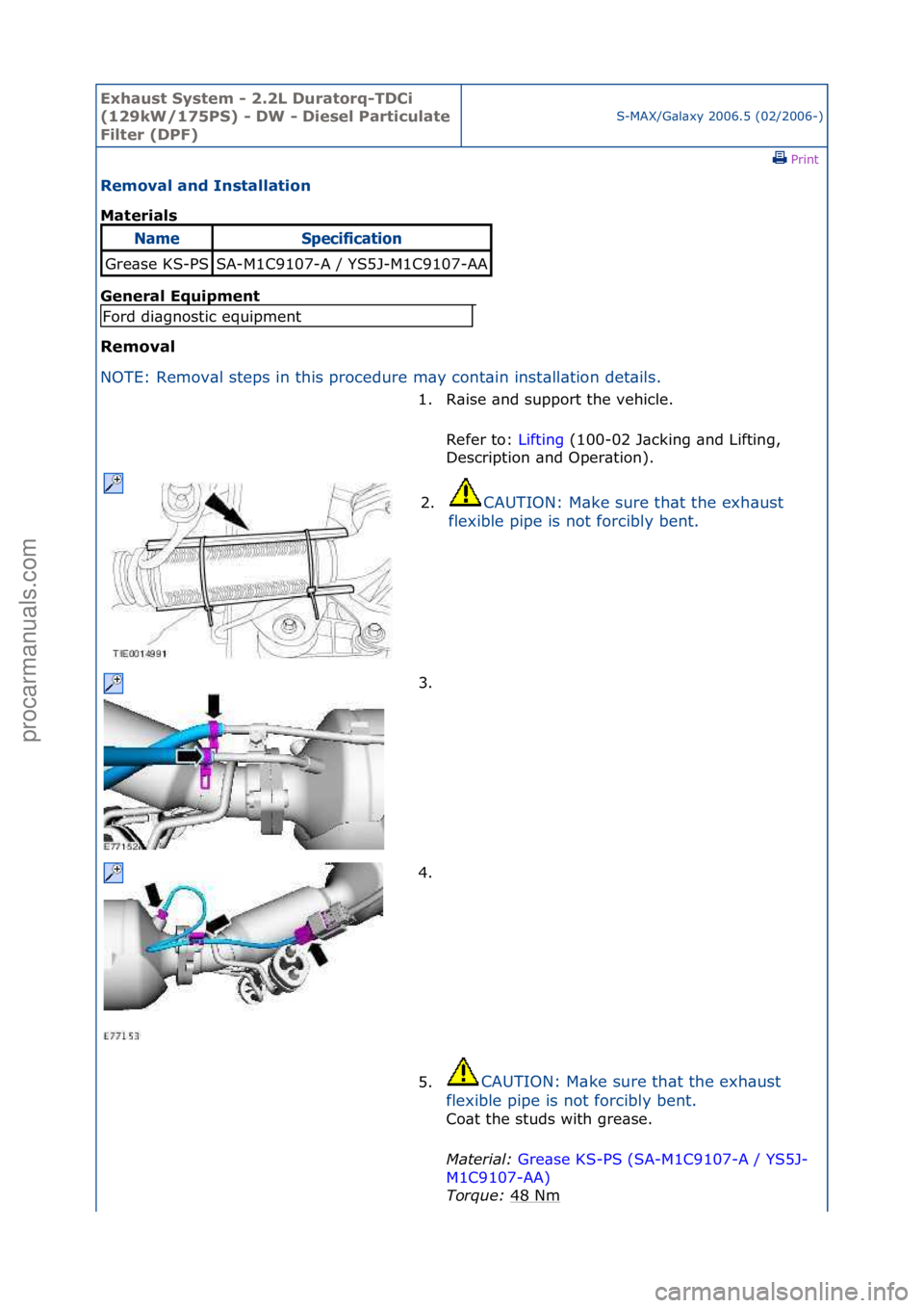 FORD GALAXY 2006 Service Repair Manual Exhaust\bSyste\f\b-\b2.2L\bDuratorq-TDCi\b
(129kW/175PS)\b-\bDW\b-\bDiesel\bParticulate\b
Filter\b(DPF)
S-MAX/G\bl\bxy\f2006.5\f(02/2006-)\fPrint \f
Re\foval\band\bInstallation\b
Materials\b
Gen
eral FORD GALAXY 2006 Service Repair Manual Exhaust\bSyste\f\b-\b2.2L\bDuratorq-TDCi\b
(129kW/175PS)\b-\bDW\b-\bDiesel\bParticulate\b
Filter\b(DPF)
S-MAX/G\bl\bxy\f2006.5\f(02/2006-)\fPrint \f
Re\foval\band\bInstallation\b
Materials\b
Gen
eral