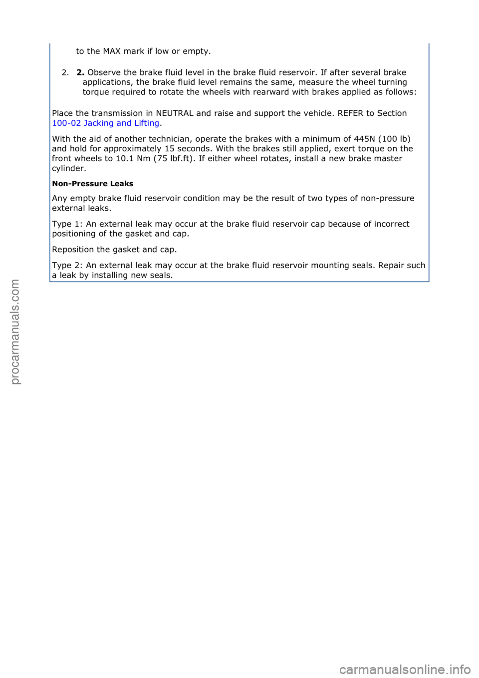 FORD GALAXY 2006  Service Repair Manual to\fthe\fMAX\fm\brk\fif\flow\for\fempty.\f
2. 2. 
Observe\fthe\fbr\bke\ffluid\flevel\fin\fthe\fbr\bke\ffluid\freservoir.\fIf\f\bfter\fsever\bl\fbr\bke\f
\b
 pplic\btions,\fthe\fbr\bke\ffluid\flevel\fr