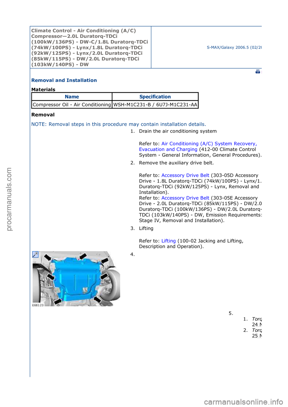 FORD GALAXY 2006 Service Repair Manual Climate\bControl\b\f\bAir\bConditioning\b(A/C)\b
Compressor—2.0L\bDuratorq\fTDCi\b
(100kW/136PS)\b\f\bDW\fC/1.8L\bDuratorq\fTDCi\b
(74kW/100PS)\b\f\bLynx/1.8L\bDuratorq\fTDCi\b
(92kW/125PS)\b\f\bLyn FORD GALAXY 2006 Service Repair Manual Climate\bControl\b\f\bAir\bConditioning\b(A/C)\b
Compressor—2.0L\bDuratorq\fTDCi\b
(100kW/136PS)\b\f\bDW\fC/1.8L\bDuratorq\fTDCi\b
(74kW/100PS)\b\f\bLynx/1.8L\bDuratorq\fTDCi\b
(92kW/125PS)\b\f\bLyn