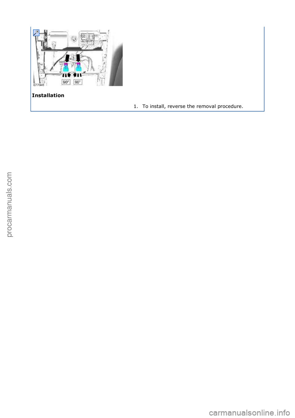 FORD GALAXY 2006  Service Repair Manual Installation\b1. To\finst\bll,\freverse\fthe\fremov\bl\fprocedure.\f
\f
\f
Стр. 2 из  2
05.01.2013http://127.0.0.1:8888/wsm/js/procedure.do?variantId=1431&proc-uid=G549265&gui...procarmanuals.com