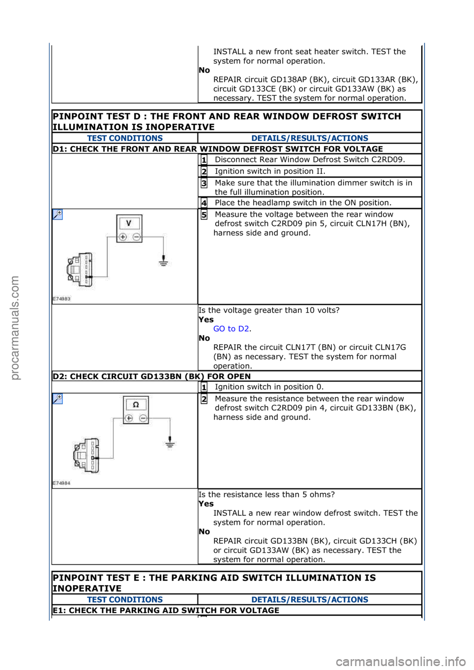 FORD GALAXY 2006 Service Repair Manual INSTALL\f\b\fnew\ffront\fse\bt\fhe\bter\fswitch.\fTEST\fthe\f
system\ffor\fnorm\bl\foper\btion.\f
No REPAIR\fcircuit\fGD138AP\f(BK),\fcircuit\fGD133AR\f(BK),\f
circuit\fGD133CE\f(BK)\for\fcircuit\fGD FORD GALAXY 2006 Service Repair Manual INSTALL\f\b\fnew\ffront\fse\bt\fhe\bter\fswitch.\fTEST\fthe\f
system\ffor\fnorm\bl\foper\btion.\f
No REPAIR\fcircuit\fGD138AP\f(BK),\fcircuit\fGD133AR\f(BK),\f
circuit\fGD133CE\f(BK)\for\fcircuit\fGD