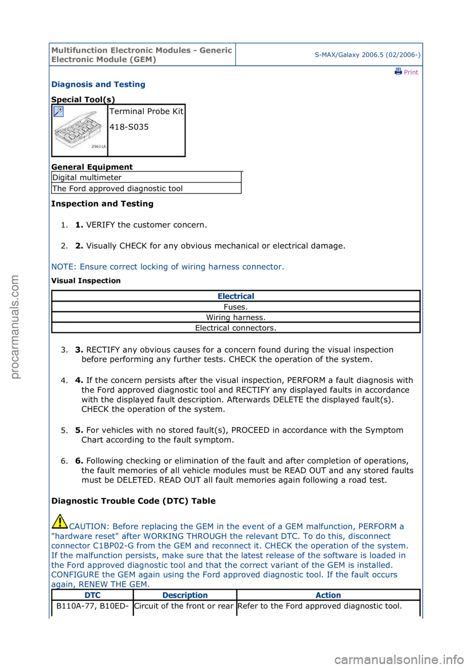 FORD GALAXY 2006  Service Repair Manual Multifun\btion El\f\btroni\b Modul\fs - G\fn\fri\b 
El\f\btroni\b Modul\f (GEM)S-MAX/G\bl\bxy\f2006.5\f(02/2006-)\fPrint \f
Diagnosis and T\fsting 
Sp\f\bial Tool(s) 
G\fn

\fral Equipm\fnt 
Insp\f\bt