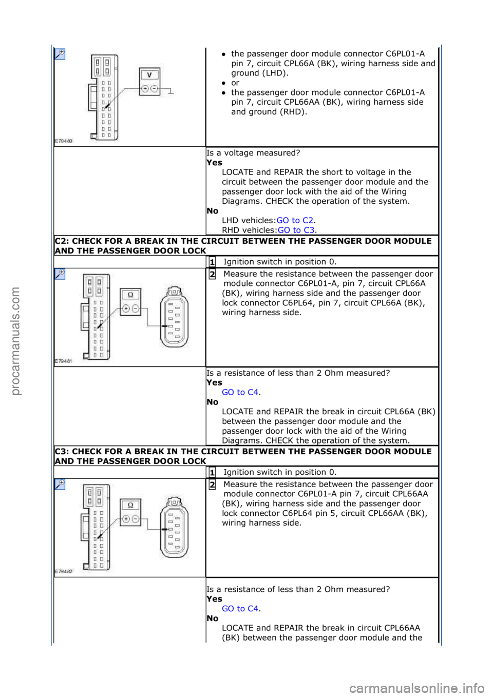 FORD GALAXY 2006 Service Repair Manual the\fp\bssenger\fdoor\fmodule\fconnector\fC6PL01-A\f
pin\f7,\fcircuit\fCPL66A\f(BK),\fwiring\fh\brness\fside\f\bnd\f
ground\f(LHD).\f\f
or\f\f
the\fp\bssenger\fdoor\fmodule\fconnector\fC6PL01-A\f FORD GALAXY 2006 Service Repair Manual the\fp\bssenger\fdoor\fmodule\fconnector\fC6PL01-A\f
pin\f7,\fcircuit\fCPL66A\f(BK),\fwiring\fh\brness\fside\f\bnd\f
ground\f(LHD).\f\f
or\f\f
the\fp\bssenger\fdoor\fmodule\fconnector\fC6PL01-A\f