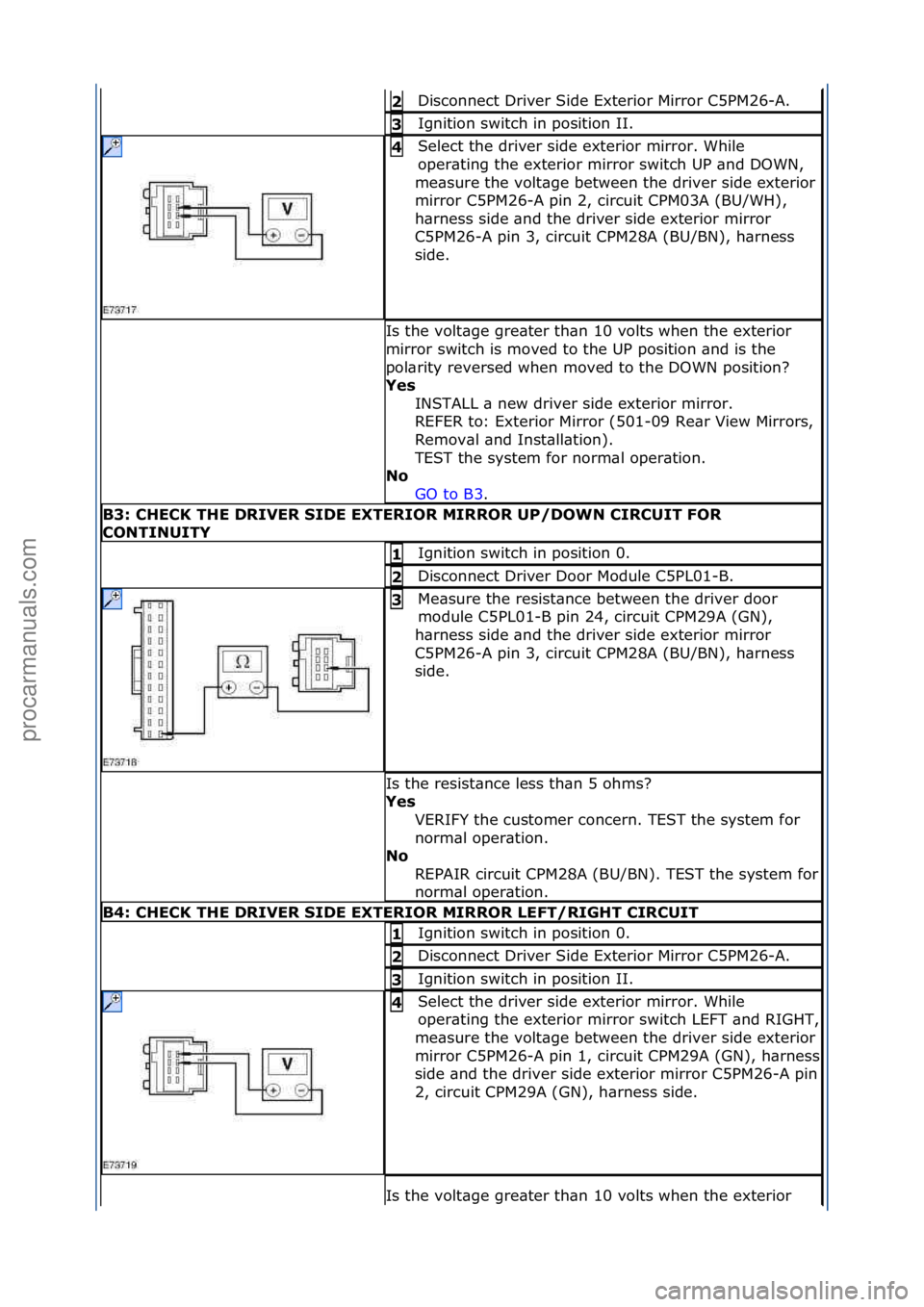 FORD GALAXY 2006 Service Repair Manual Disconnect\fDriver\fSide\fExterior\fMirror\fC5PM26-A.\f2
Ignition\fswitch\fin\fposition\fII.\f3
Select\fthe\fdriver\fside\fexterior\fmirror.\fWhile\f
oper\bting\fthe\fexterior\fmirror\fswitch\fUP\f\ FORD GALAXY 2006 Service Repair Manual Disconnect\fDriver\fSide\fExterior\fMirror\fC5PM26-A.\f2
Ignition\fswitch\fin\fposition\fII.\f3
Select\fthe\fdriver\fside\fexterior\fmirror.\fWhile\f
oper\bting\fthe\fexterior\fmirror\fswitch\fUP\f\