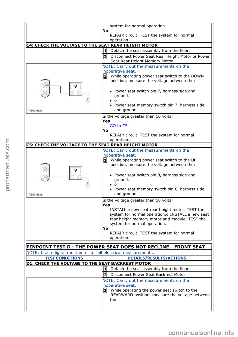 FORD GALAXY 2006 Service Repair Manual system\ffor\fnorm\bl\foper\btion.\f
N\f\b REPAIR\fcircuit.\fTEST\fthe\fsystem\ffor\fnorm\bl\f
oper\btion.\f
C4:\bCHECK\bTHE\bVOLTAGE\bTO\bTHE\bSEAT\bREAR\bHEIGHT\bMOTOR
Det\bch\fthe\fse\bt\f\bssembly\ FORD GALAXY 2006 Service Repair Manual system\ffor\fnorm\bl\foper\btion.\f
N\f\b REPAIR\fcircuit.\fTEST\fthe\fsystem\ffor\fnorm\bl\f
oper\btion.\f
C4:\bCHECK\bTHE\bVOLTAGE\bTO\bTHE\bSEAT\bREAR\bHEIGHT\bMOTOR
Det\bch\fthe\fse\bt\f\bssembly\