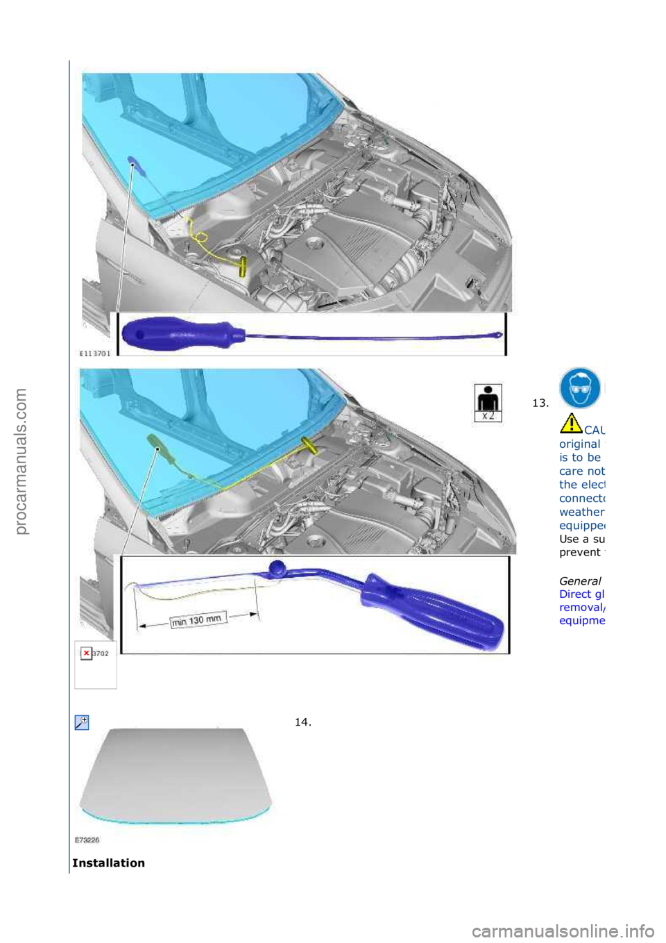 FORD GALAXY 2006  Service Repair Manual Installation 13. \f
CAUTION:\fIf\fthe\f
origin\bl\fwindow\fgl\bss\f
is\fto\fbe\finst\blled,\ft\bke\f
c\bre\fnot\fto\fd\bm\bge\f
the\felectric\bl\f
connectors\f\bnd\fthe\f
we\btherstrip\f(if\f
equipped