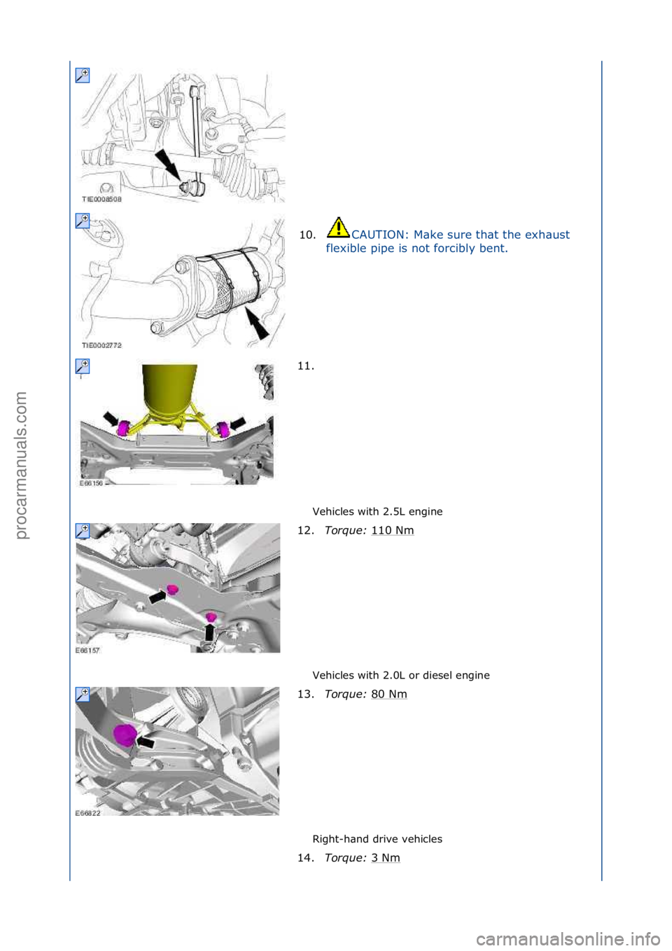 FORD GALAXY 2006  Service Repair Manual Vehicles\fwith\f2.5L\fengine\f
Vehicles\fwith\f2.0L\for\fdiesel\fengine\f
Right-h\bnd\fdrive\fvehicles\f
10.
CAUTION:\fM\bke\fsure\fth\bt\fthe\fexh\bust\f
f l

exible\fpipe\fis\fnot\fforcibly\fbent.\f