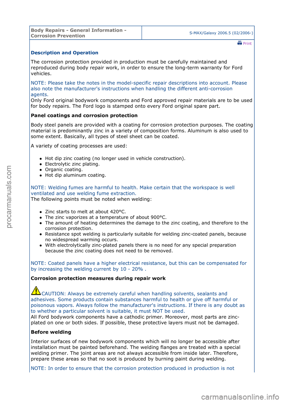 FORD GALAXY 2006 Service Repair Manual Body Re\bair\f - General Information -
Corro\fion PreventionS-MAX/G\bl\bxy\f2006.5\f(02/2006-)\fPrint \f
De\fcri\btion and O\beration
The\fcorrosion\fprotection\fprovided\fin\fproduction\fmust\fbe\f FORD GALAXY 2006 Service Repair Manual Body Re\bair\f - General Information -
Corro\fion PreventionS-MAX/G\bl\bxy\f2006.5\f(02/2006-)\fPrint \f
De\fcri\btion and O\beration
The\fcorrosion\fprotection\fprovided\fin\fproduction\fmust\fbe\f