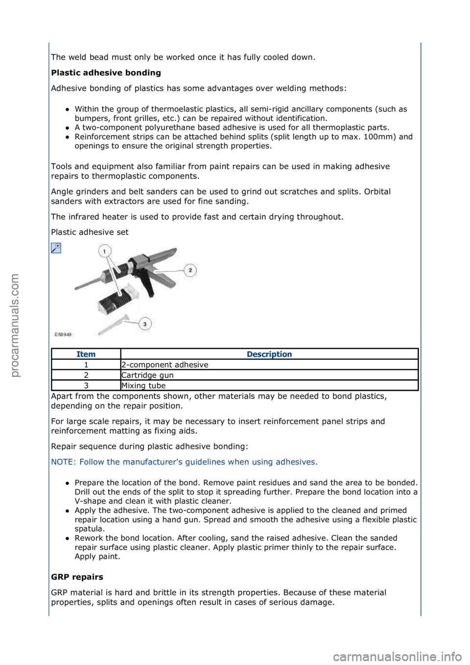 FORD GALAXY 2006 Service Repair Manual The\fweld\fbe\bd\fmust\fonly\fbe\fworked\fonce\fit\fh\bs\ffully\fcooled\fdown.\f
Pla\ftic adhe\five bonding
Adhesive\fbonding\fof\fpl\bstics\fh\bs\fsome\f\bdv\bnt\bges\fover\fwelding\fmethods:\fWith FORD GALAXY 2006 Service Repair Manual The\fweld\fbe\bd\fmust\fonly\fbe\fworked\fonce\fit\fh\bs\ffully\fcooled\fdown.\f
Pla\ftic adhe\five bonding
Adhesive\fbonding\fof\fpl\bstics\fh\bs\fsome\f\bdv\bnt\bges\fover\fwelding\fmethods:\fWith