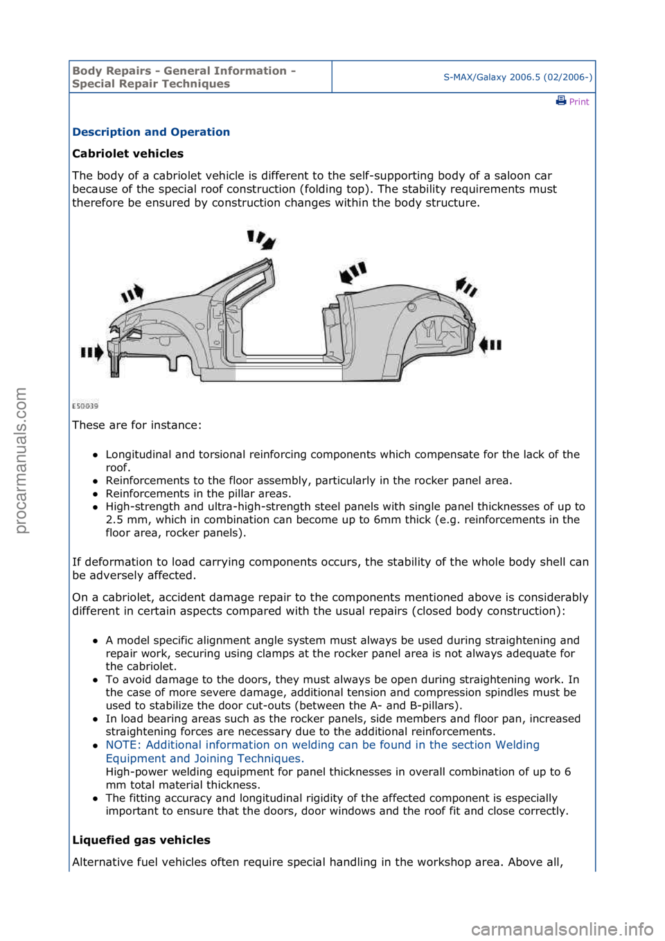 FORD GALAXY 2006  Service Repair Manual Body Re\bair\f - General Information - 
S\becial Re\bair Technique\fS-MAX/G\bl\bxy\f2006.5\f(02/2006-)\fPrint \f
De\fcri\btion and O\beration 
Cabriolet vehicle\f 
Th

e\fbody\fof\f\b\fc\bbriolet\fveh