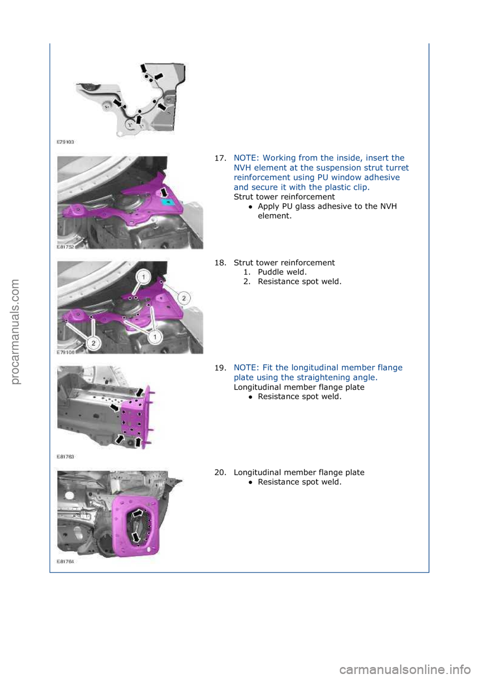 FORD GALAXY 2006  Service Repair Manual 17.NOTE:\fWorking\ffrom\fthe\finside,\finsert\fthe\f
NV
H\felement\f\bt\fthe\fsuspension\fstrut\fturret\f
reinforcement\fusing\fPU\fwindow\f\bdhesive\f
\bnd\fsecure\fit\fwith\fthe\fpl\bstic\fclip.\f
S
