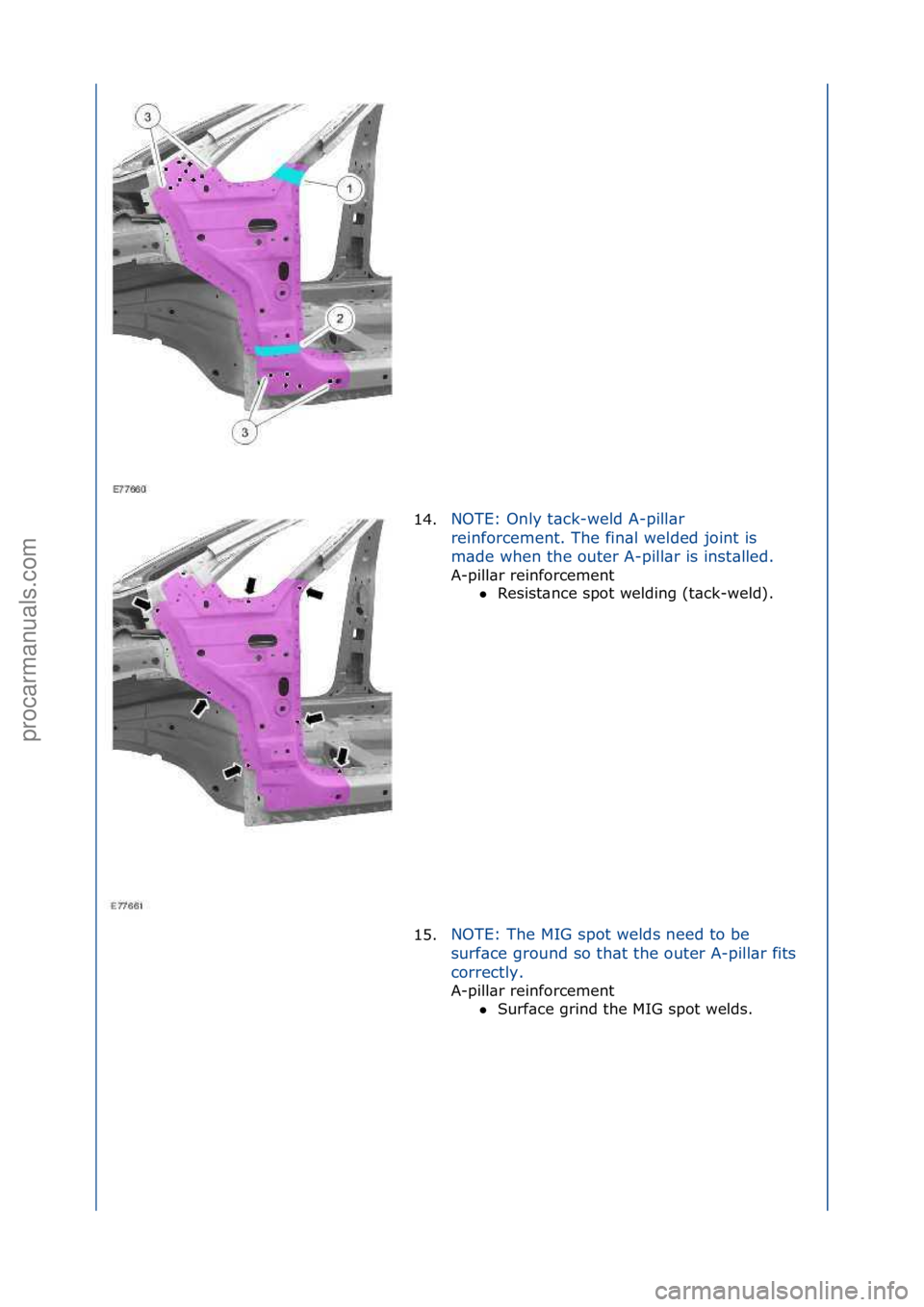 FORD GALAXY 2006  Service Repair Manual 14.NOTE:\fOnly\ft\bck-weld\fA-pill\br\f
re
inforcement.\fThe\ffin\bl\fwelded\fjoint\fis\f
m\bde\fwhen\fthe\fouter\fA-pill\br\fis\finst\blled.\f
A-pill\br\freinforcement\f Resist\bnce\fspot\fwelding\f
