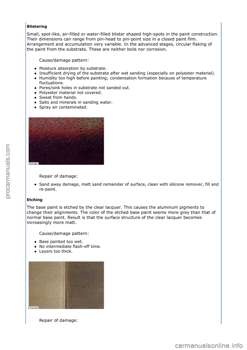 FORD GALAXY 2006  Service Repair Manual Blistering 
Sm\bll,\fspot-like,\f\bir-filled\for\fw\bter-filled\fblister\fsh\bped\fhigh-spots\fin\fthe\fp\bint\fconstruction.\f
Th
eir\fdimensions\fc\bn\fr\bnge\ffrom\fpin-he\bd\fto\fpin-point\fsize\f