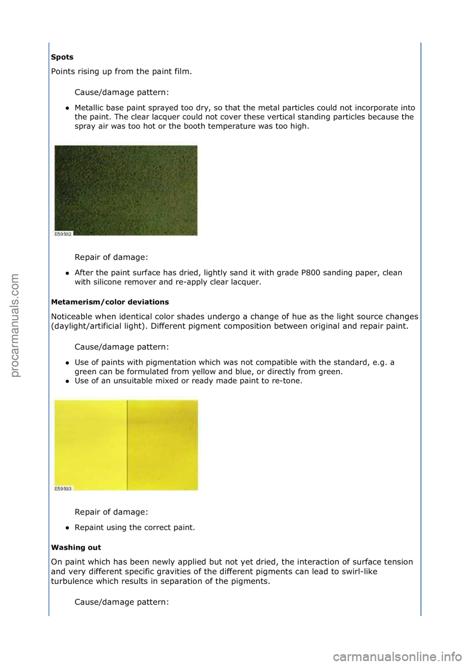 FORD GALAXY 2006  Service Repair Manual Spots 
Points\frising\fup\ffrom\fthe\fp\bint\ffilm.\f\fC\b
 use/d\bm\bge\fp\bttern:\f\f
 Met\bllic\fb\bse\fp\bint\fspr\byed\ftoo\fdry,\fso\fth\bt\fthe\fmet\bl\fp\brticles\fcould\fnot\fincorpor\bte\fi