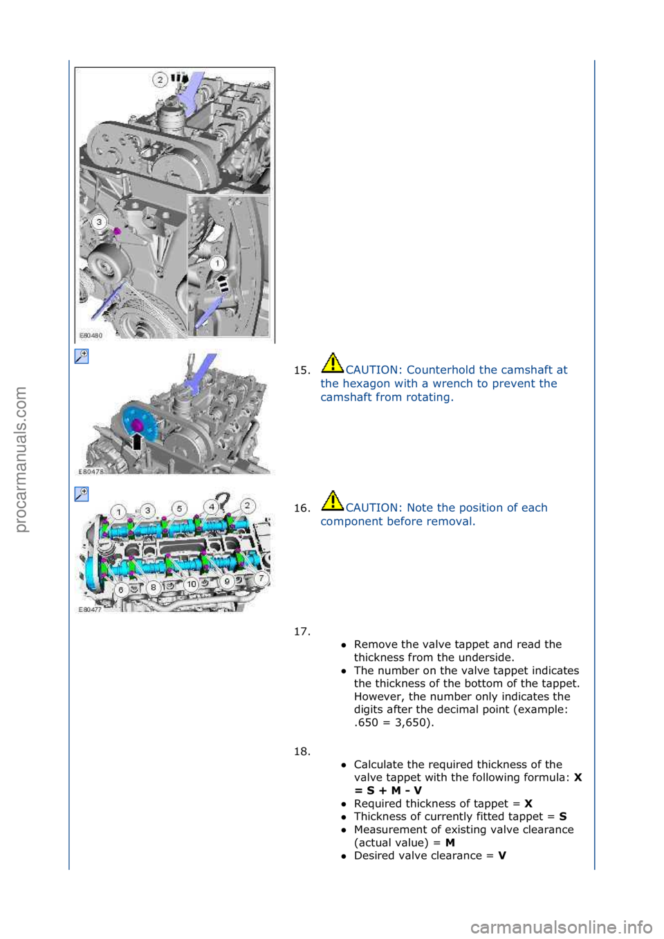 FORD GALAXY 2006  Service Repair Manual 15.CAUTION:\fCounterhold\fthe\fc\bmsh\bft\f\bt\f
th
e\fhex\bgon\fwith\f\b\fwrench\fto\fprevent\fthe\f
c\bmsh\bft\ffrom\frot\bting.\f
16. CAUTION:\fNote\fthe\fposition\fof\fe\bch\f
co
mponent\fbefore\f