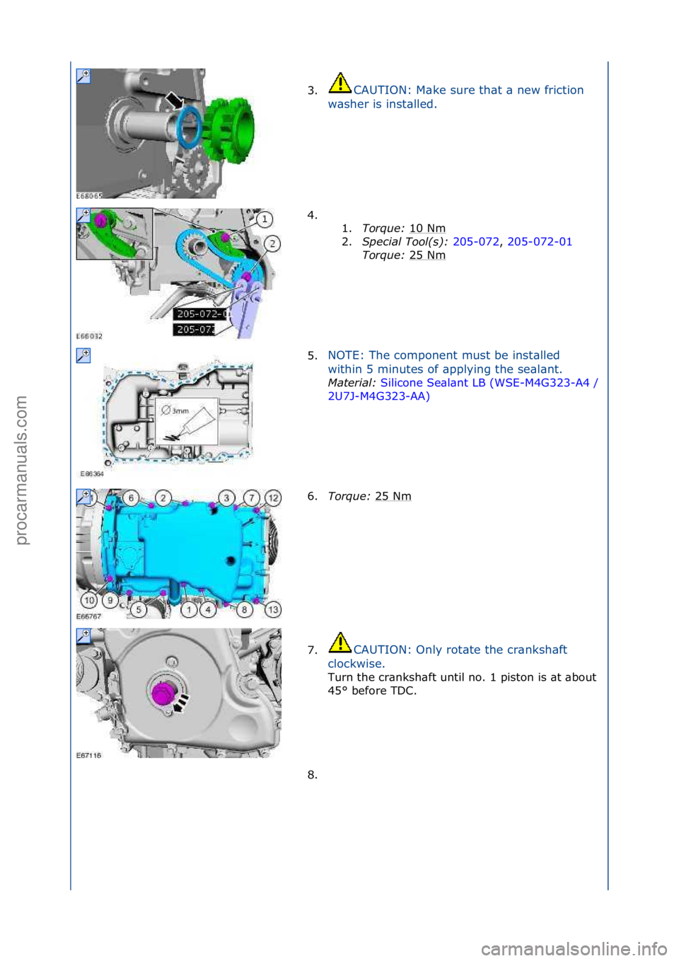 FORD GALAXY 2006  Service Repair Manual 3.CAUTION:\fM\bke\fsure\fth\bt\f\b\fnew\ffriction\f
w\b
sher\fis\finst\blled.\f
4. \f\f 1.Torque:\b 10\fNm
\f
2. Spec\fal\bTool(s):\b 205-072,\f205-072-01\f
Tor

que:\b 25\fNm
\f
5. NOTE:\fThe\fcompon