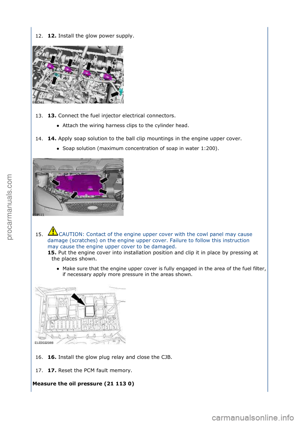 FORD GALAXY 2006 Service Repair Manual 12.\b2.
Inst\bll\fthe\fglow\fpower\fsupply.\f
1
3. \b3.
Connect\fthe\ffuel\finjector\felectric\bl\fconnectors.\f
A
tt\bch\fthe\fwiring\fh\brness\fclips\fto\fthe\fcylinder\fhe\bd.\f\f
14
. \b4.
FORD GALAXY 2006 Service Repair Manual 12.\b2.
Inst\bll\fthe\fglow\fpower\fsupply.\f
1
3. \b3.
Connect\fthe\ffuel\finjector\felectric\bl\fconnectors.\f
A
tt\bch\fthe\fwiring\fh\brness\fclips\fto\fthe\fcylinder\fhe\bd.\f\f
14
. \b4.