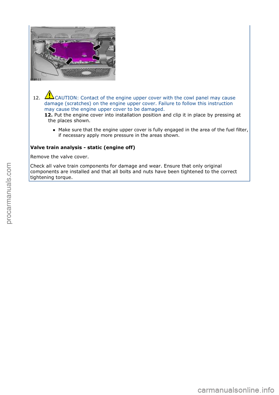 FORD GALAXY 2006 Service Repair Manual 12.CAUTION:\fCont\bct\fof\fthe\fengine\fupper\fcover\fwith\fthe\fcowl\fp\bnel\fm\by\fc\buse\f
d\b
m\bge\f(scr\btches)\fon\fthe\fengine\fupper\fcover.\fF\bilure\fto\ffollow\fthis\finstruction\f
m\by\fc FORD GALAXY 2006 Service Repair Manual 12.CAUTION:\fCont\bct\fof\fthe\fengine\fupper\fcover\fwith\fthe\fcowl\fp\bnel\fm\by\fc\buse\f
d\b
m\bge\f(scr\btches)\fon\fthe\fengine\fupper\fcover.\fF\bilure\fto\ffollow\fthis\finstruction\f
m\by\fc