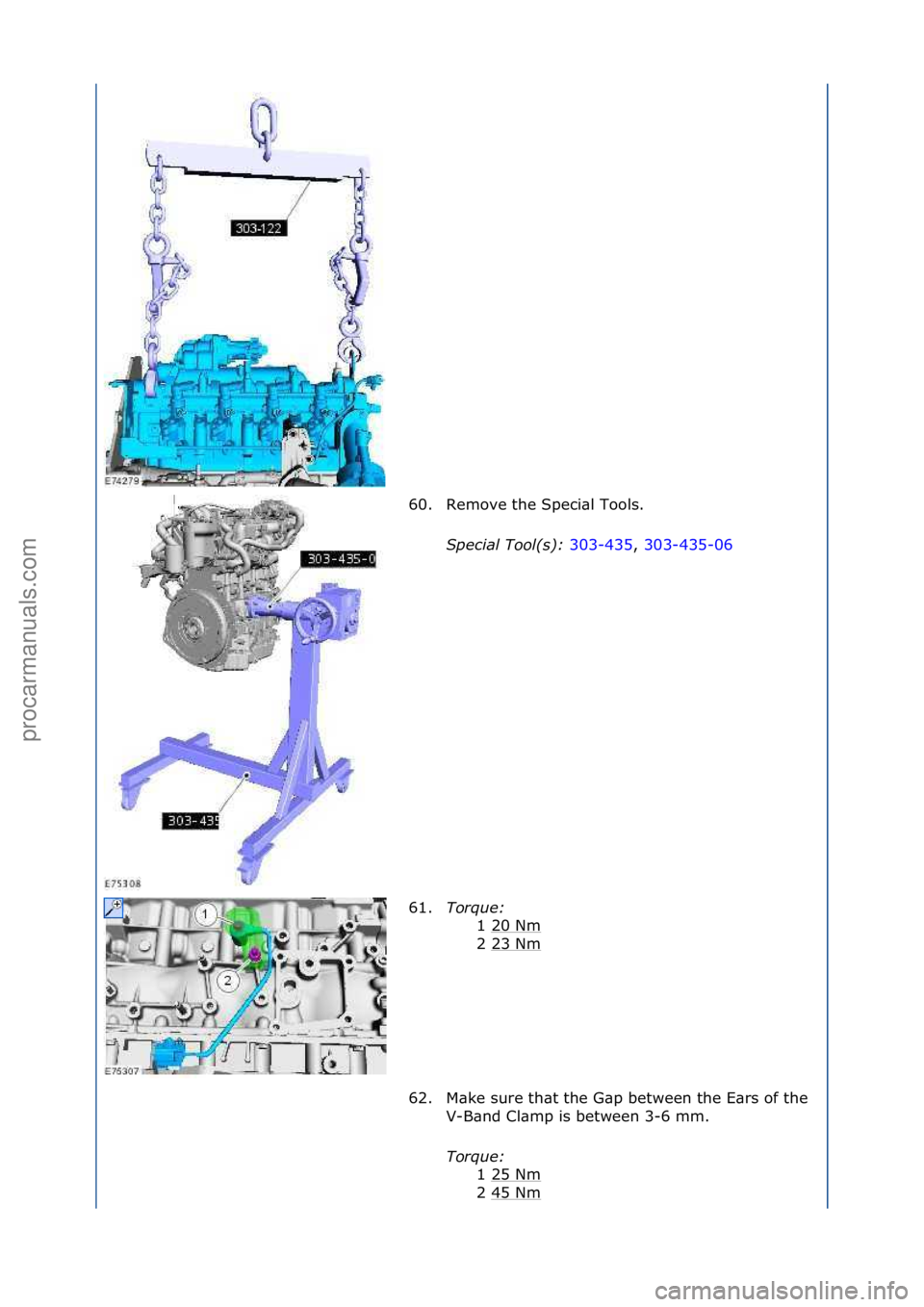 FORD GALAXY 2006  Service Repair Manual 60. Remove\fthe\fSpeci\bl\fTools.\fSpecial Tool(s)\b  303-435,\f303-435-06\f
61. T

or\fue\b  1\f20\fNm
\f
2\f23\fNm
\f
62. M\bke\fsure\fth\bt\fthe\fG\bp\fbetween\fthe\fE\brs\fof\fthe\f V-B\bnd\fCl\bm