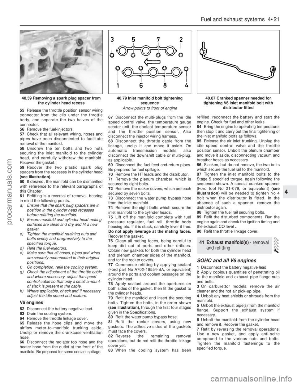 FORD GRANADA 1985 Service Repair Manual 55Release the throttle position sensor wiring
connector from the clip under the throttle
body, and separate the two halves of the
connector.
56Remove the fuel-injectors.
57Check that all relevant wir FORD GRANADA 1985 Service Repair Manual 55Release the throttle position sensor wiring
connector from the clip under the throttle
body, and separate the two halves of the
connector.
56Remove the fuel-injectors.
57Check that all relevant wir