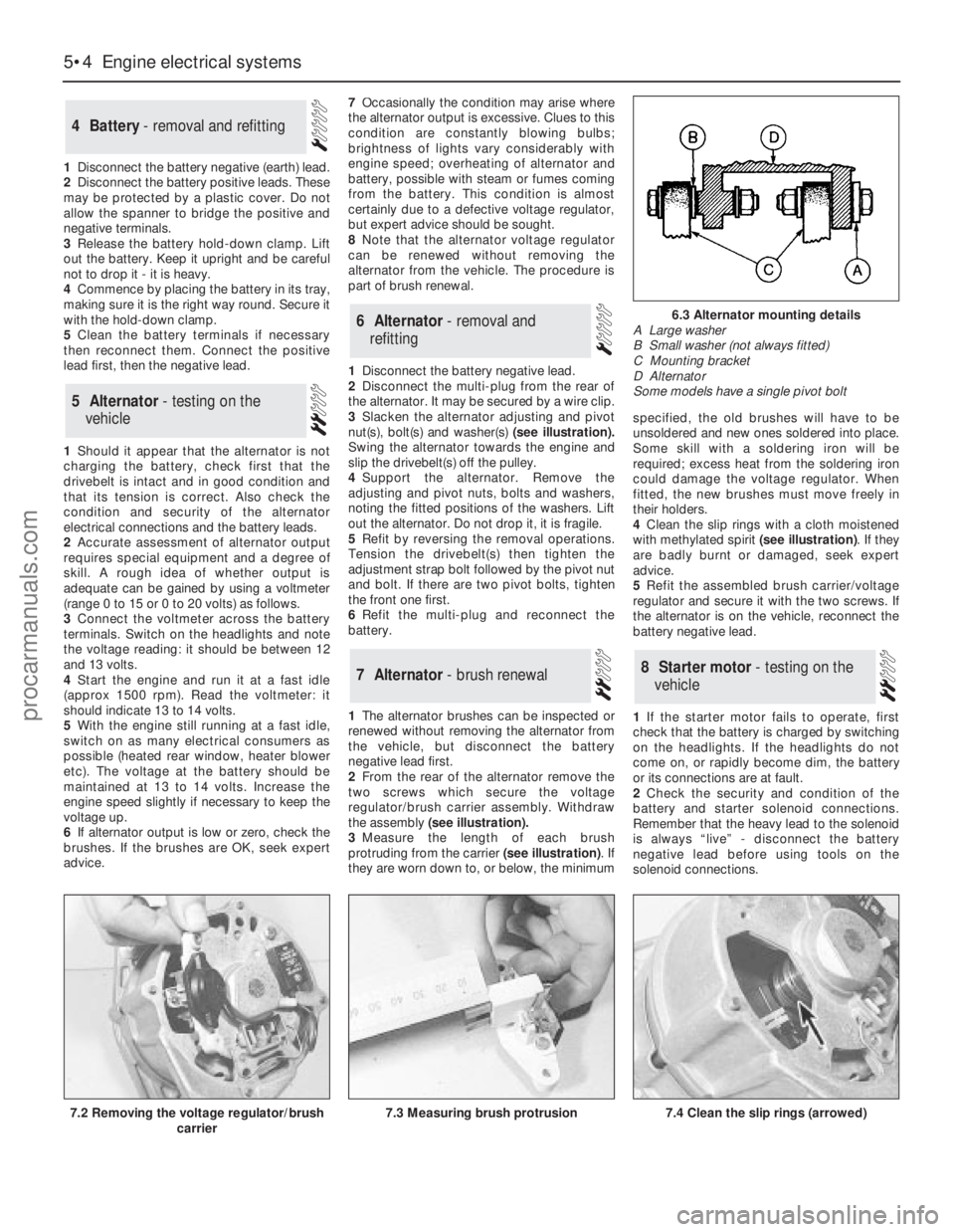 FORD GRANADA 1985 Service Repair Manual 1Disconnect the battery negative (earth) lead.
2Disconnect the battery positive leads. These
may be protected by a plastic cover. Do not
allow the spanner to bridge the positive and
negative terminals FORD GRANADA 1985 Service Repair Manual 1Disconnect the battery negative (earth) lead.
2Disconnect the battery positive leads. These
may be protected by a plastic cover. Do not
allow the spanner to bridge the positive and
negative terminals