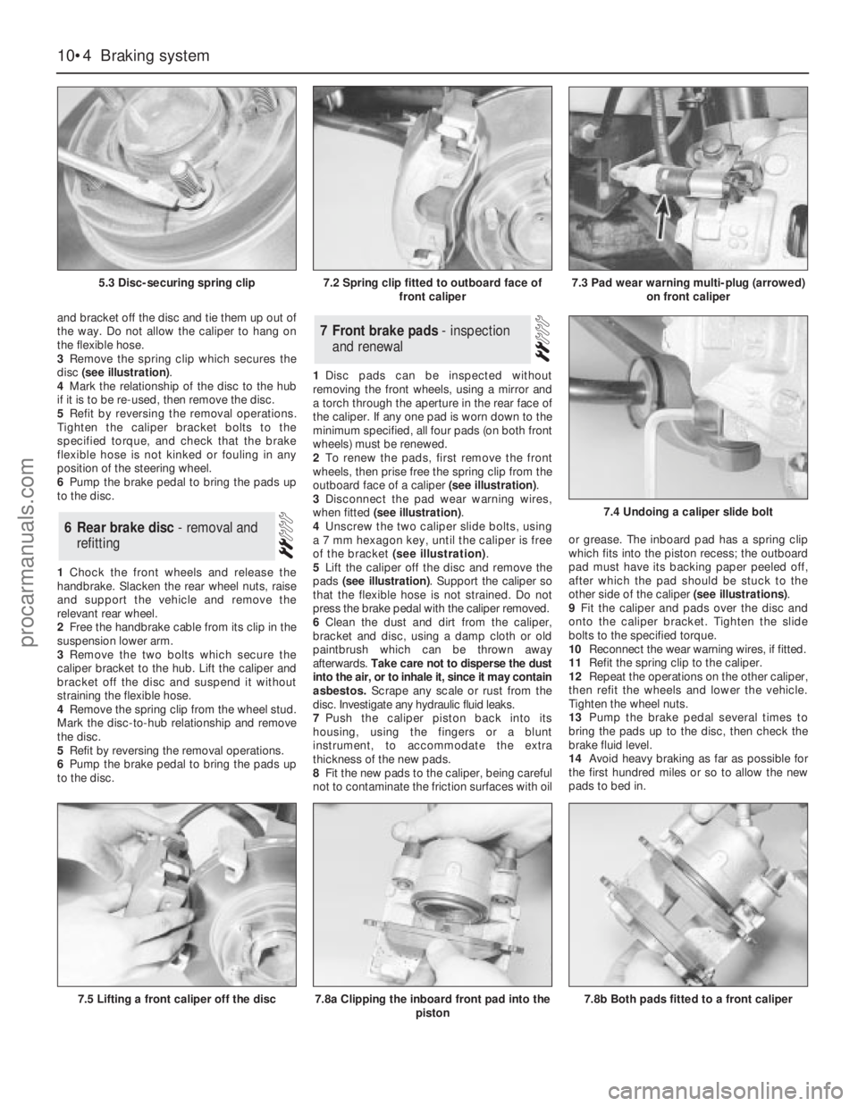 FORD GRANADA 1985 Service Repair Manual and bracket off the disc and tie them up out of
the way. Do not allow the caliper to hang on
the flexible hose.
3Remove the spring clip which secures the
disc (see illustration).
4Mark the relationshi FORD GRANADA 1985 Service Repair Manual and bracket off the disc and tie them up out of
the way. Do not allow the caliper to hang on
the flexible hose.
3Remove the spring clip which secures the
disc (see illustration).
4Mark the relationshi