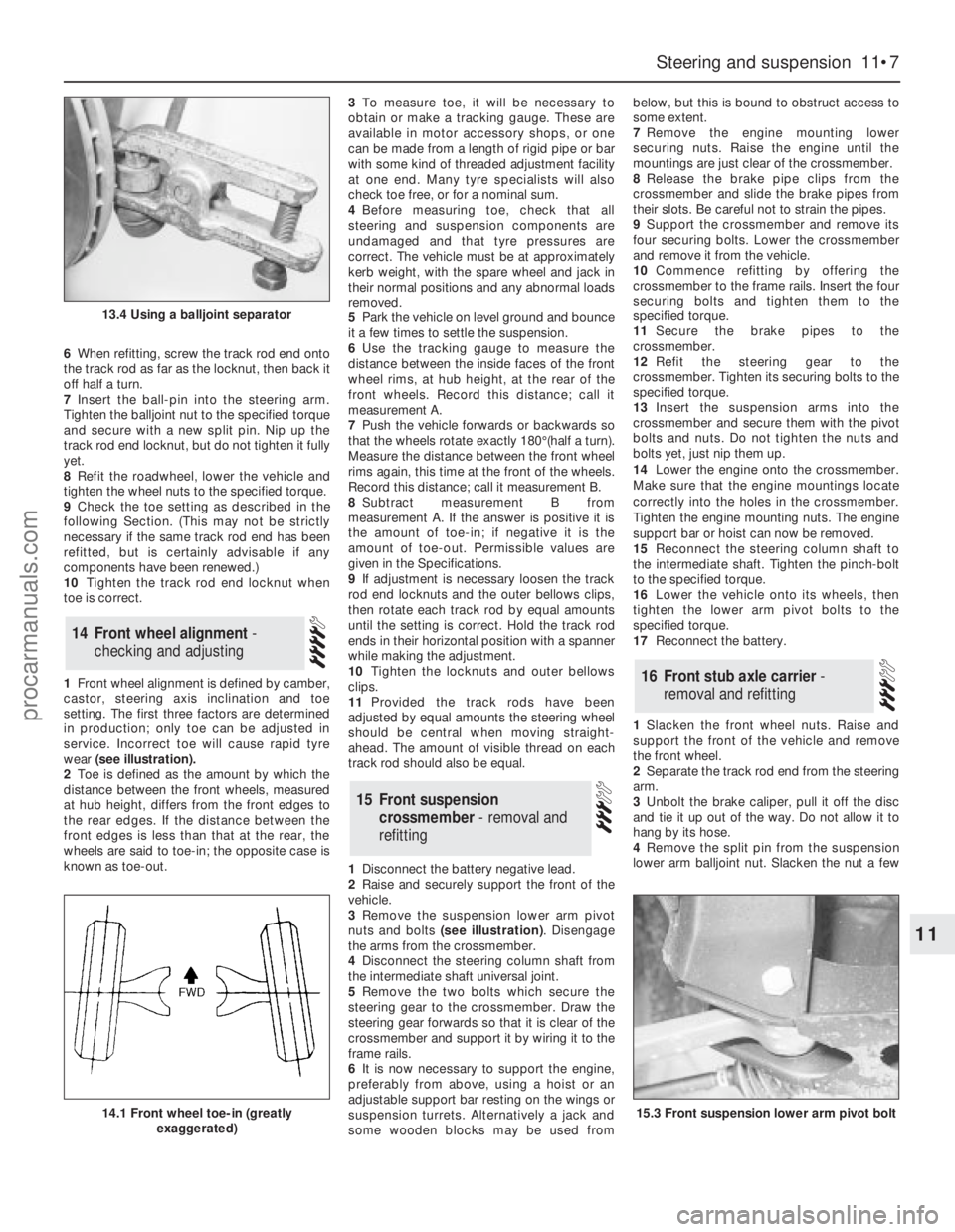 FORD GRANADA 1985 Service Repair Manual 6When refitting, screw the track rod end onto
the track rod as far as the locknut, then back it
off half a turn.
7Insert the ball-pin into the steering arm.
Tighten the balljoint nut to the specified FORD GRANADA 1985 Service Repair Manual 6When refitting, screw the track rod end onto
the track rod as far as the locknut, then back it
off half a turn.
7Insert the ball-pin into the steering arm.
Tighten the balljoint nut to the specified