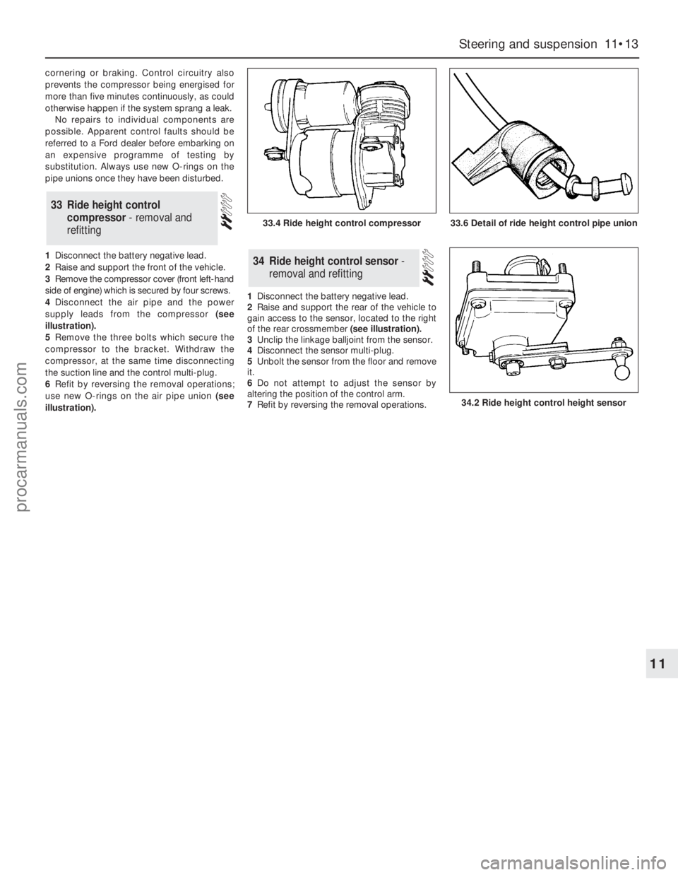 FORD GRANADA 1985 Service Repair Manual cornering or braking. Control circuitry also
prevents the compressor being energised for
more than five minutes continuously, as could
otherwise happen if the system sprang a leak.
No repairs to indiv FORD GRANADA 1985 Service Repair Manual cornering or braking. Control circuitry also
prevents the compressor being energised for
more than five minutes continuously, as could
otherwise happen if the system sprang a leak.
No repairs to indiv