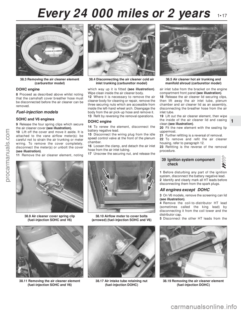 FORD GRANADA 1985  Service Repair Manual DOHC engine
8Proceed as described above whilst noting
that the camshaft cover breather hose must
be disconnected before the air cleaner can be
removed.
Fuel-injection models 
SOHC and V6 engines
9Rele