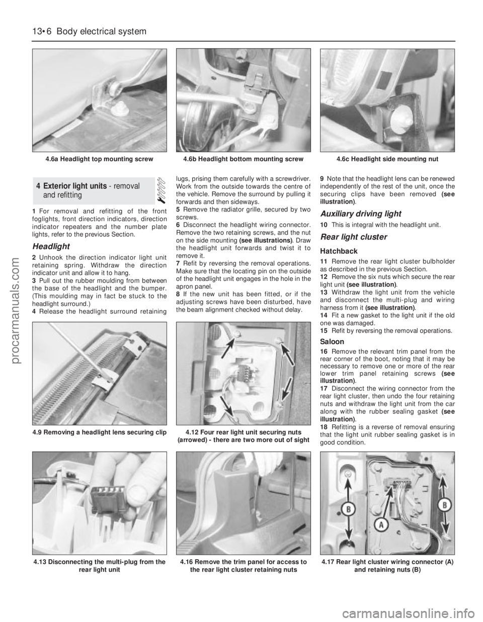 FORD GRANADA 1985 Service Repair Manual 1For removal and refitting of the front
foglights, front direction indicators, direction
indicator repeaters and the number plate
lights, refer to the previous Section.
Headlight
2Unhook the directio FORD GRANADA 1985 Service Repair Manual 1For removal and refitting of the front
foglights, front direction indicators, direction
indicator repeaters and the number plate
lights, refer to the previous Section.
Headlight
2Unhook the directio