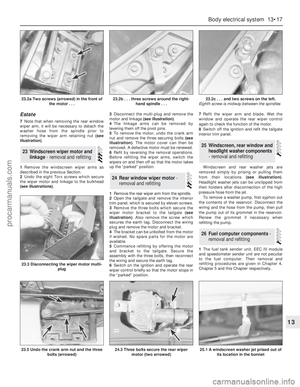 FORD GRANADA 1985 Service Repair Manual Estate
7Note that when removing the rear window
wiper arm, it will be necessary to detach the
washer hose from the spindle prior to
removing the wiper arm retaining nut (see
illustration).
1Remove the FORD GRANADA 1985 Service Repair Manual Estate
7Note that when removing the rear window
wiper arm, it will be necessary to detach the
washer hose from the spindle prior to
removing the wiper arm retaining nut (see
illustration).
1Remove the