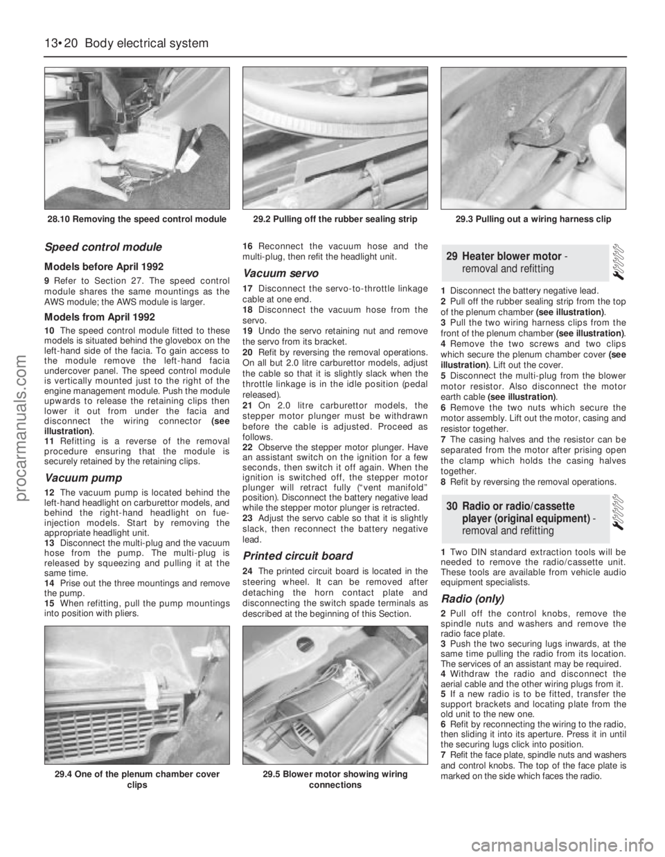 FORD GRANADA 1985 Service Repair Manual Speed control module
Models before April 1992
9Refer to Section 27. The speed control
module shares the same mountings as the
AWS module; the AWS module is larger.
Models from April 1992
10The speed c FORD GRANADA 1985 Service Repair Manual Speed control module
Models before April 1992
9Refer to Section 27. The speed control
module shares the same mountings as the
AWS module; the AWS module is larger.
Models from April 1992
10The speed c