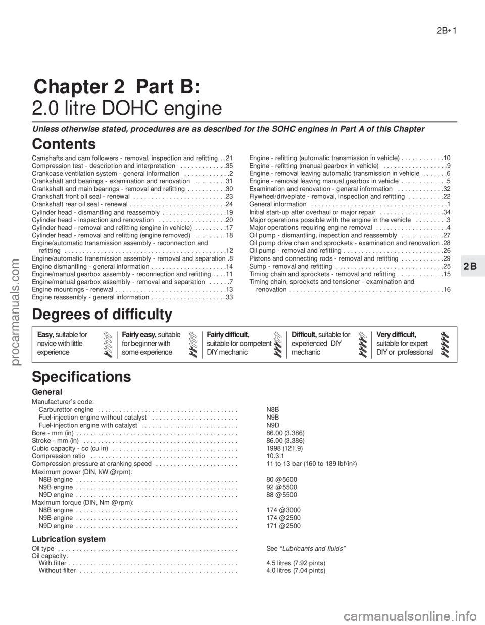 FORD GRANADA 1985 Service Repair Manual Chapter 2 Part B:
2.0 litre DOHC engine
Unless otherwise stated, procedures are as described for the SOHC engines in Part A of this Chapter
Camshafts and cam followers - removal, inspection and refi FORD GRANADA 1985 Service Repair Manual Chapter 2 Part B:
2.0 litre DOHC engine
Unless otherwise stated, procedures are as described for the SOHC engines in Part A of this Chapter
Camshafts and cam followers - removal, inspection and refi