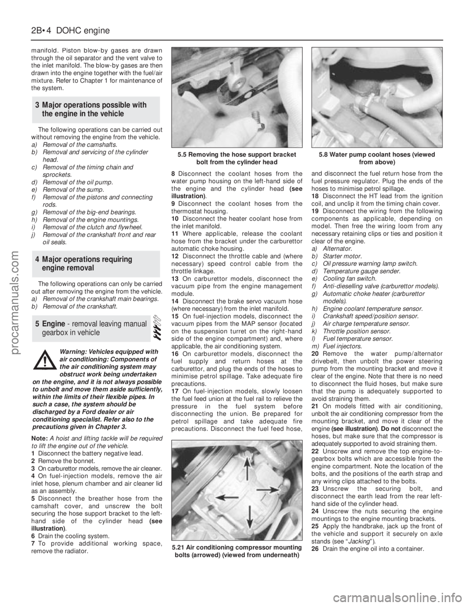 FORD GRANADA 1985 Service Repair Manual manifold. Piston blow-by gases are drawn
through the oil separator and the vent valve to
the inlet manifold. The blow-by gases are then
drawn into the engine together with the fuel/air
mixture. Refer FORD GRANADA 1985 Service Repair Manual manifold. Piston blow-by gases are drawn
through the oil separator and the vent valve to
the inlet manifold. The blow-by gases are then
drawn into the engine together with the fuel/air
mixture. Refer
