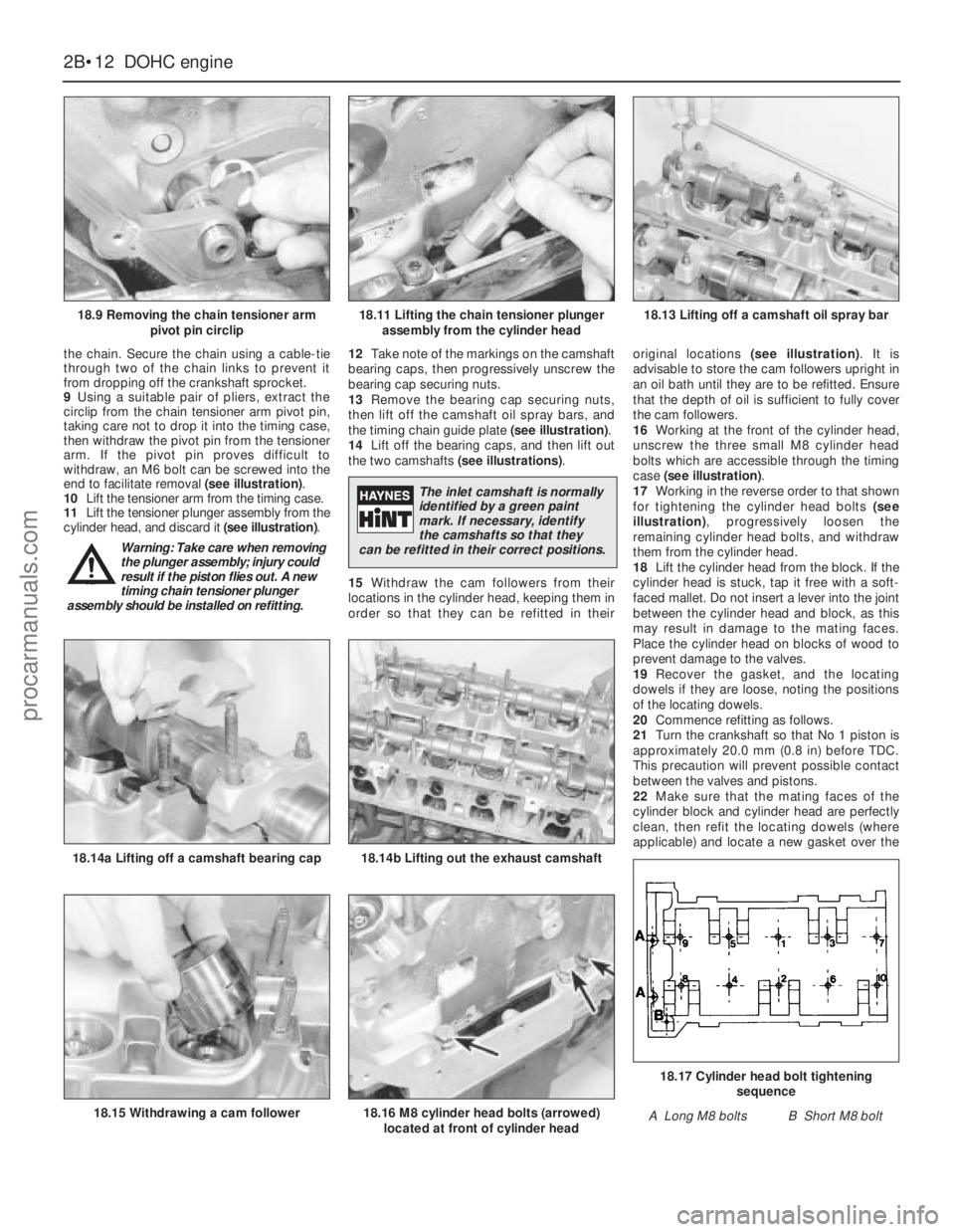 FORD GRANADA 1985 Service Repair Manual the chain. Secure the chain using a cable-tie
through two of the chain links to prevent it
from dropping off the crankshaft sprocket.
9Using a suitable pair of pliers, extract the
circlip from the cha FORD GRANADA 1985 Service Repair Manual the chain. Secure the chain using a cable-tie
through two of the chain links to prevent it
from dropping off the crankshaft sprocket.
9Using a suitable pair of pliers, extract the
circlip from the cha