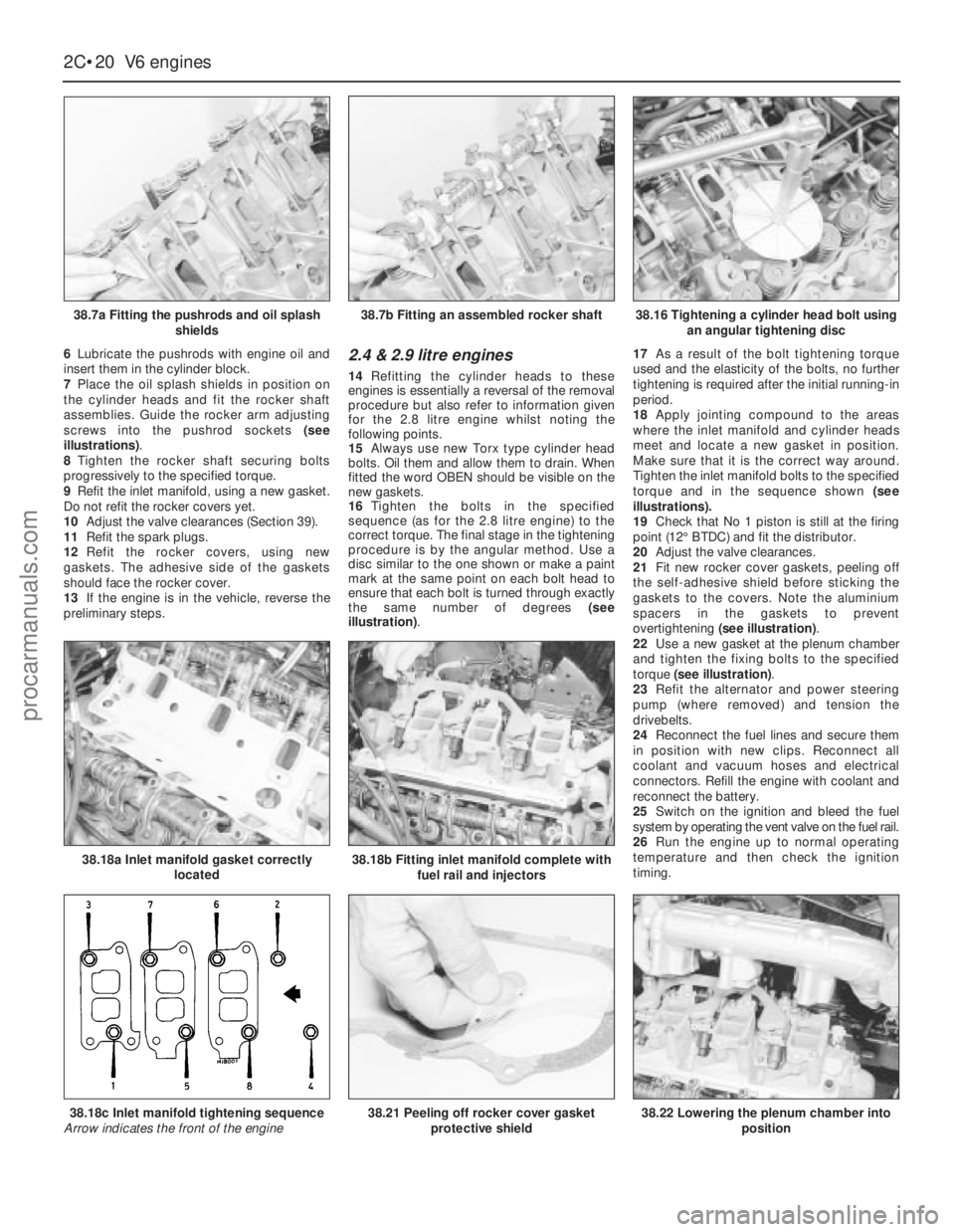 FORD GRANADA 1985 Service Repair Manual 6Lubricate the pushrods with engine oil and
insert them in the cylinder block.
7Place the oil splash shields in position on
the cylinder heads and fit the rocker shaft
assemblies. Guide the rocker arm FORD GRANADA 1985 Service Repair Manual 6Lubricate the pushrods with engine oil and
insert them in the cylinder block.
7Place the oil splash shields in position on
the cylinder heads and fit the rocker shaft
assemblies. Guide the rocker arm