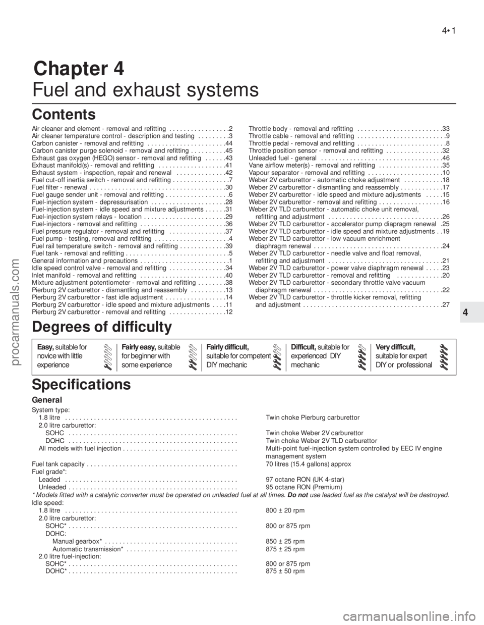 FORD GRANADA 1985 Service Repair Manual Chapter 4
Fuel and exhaust systems
Air cleaner and element - removal and refitting . . . . . . . . . . . . . . . . .2
Air cleaner temperature control - description and testing . . . . . . . . .3
Car FORD GRANADA 1985 Service Repair Manual Chapter 4
Fuel and exhaust systems
Air cleaner and element - removal and refitting . . . . . . . . . . . . . . . . .2
Air cleaner temperature control - description and testing . . . . . . . . .3
Car